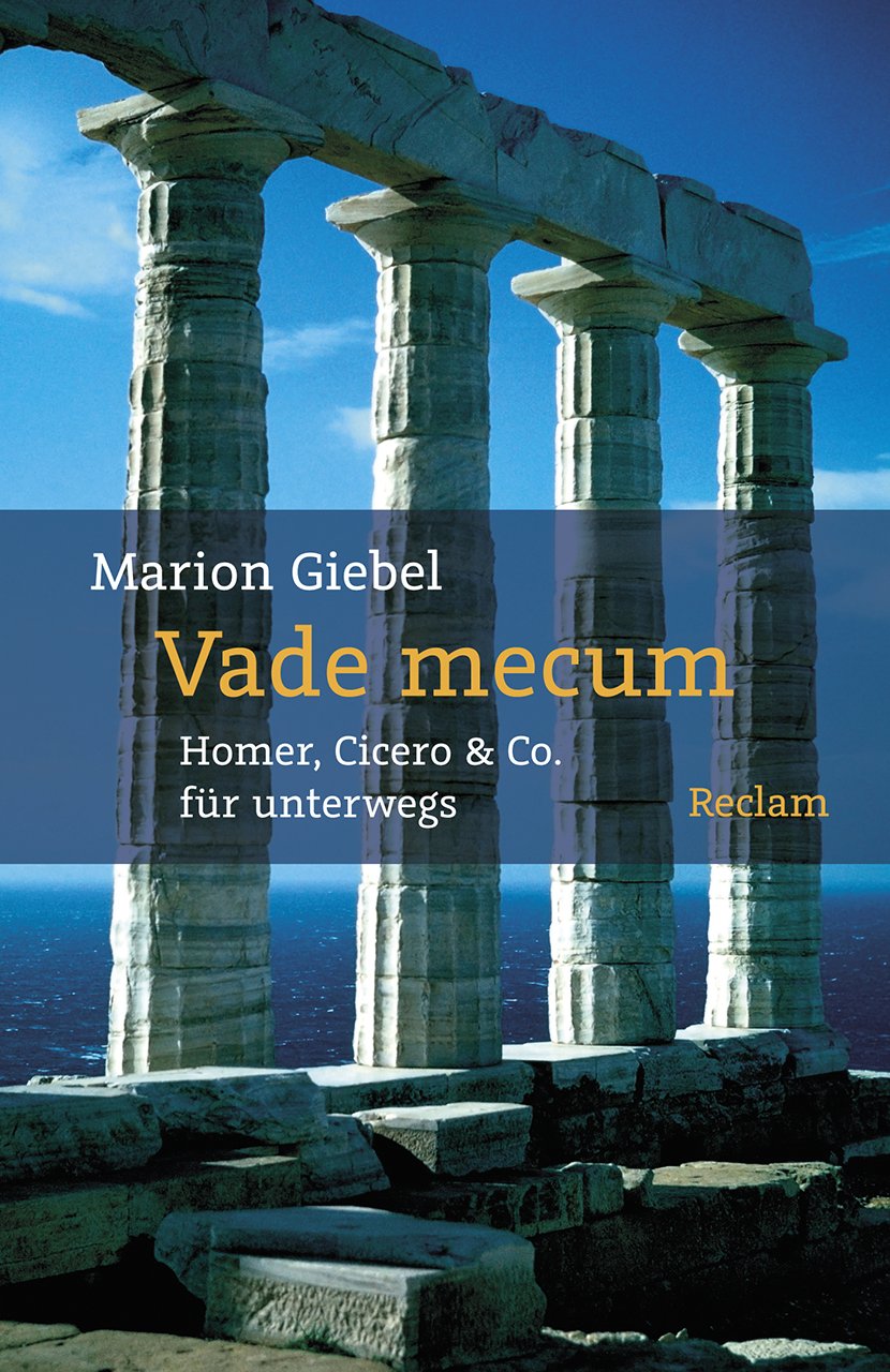 Vade mecum: Homer, Cicero & Co. für unterwegs (Reclams Universal-Bibliothek) Art & Literature