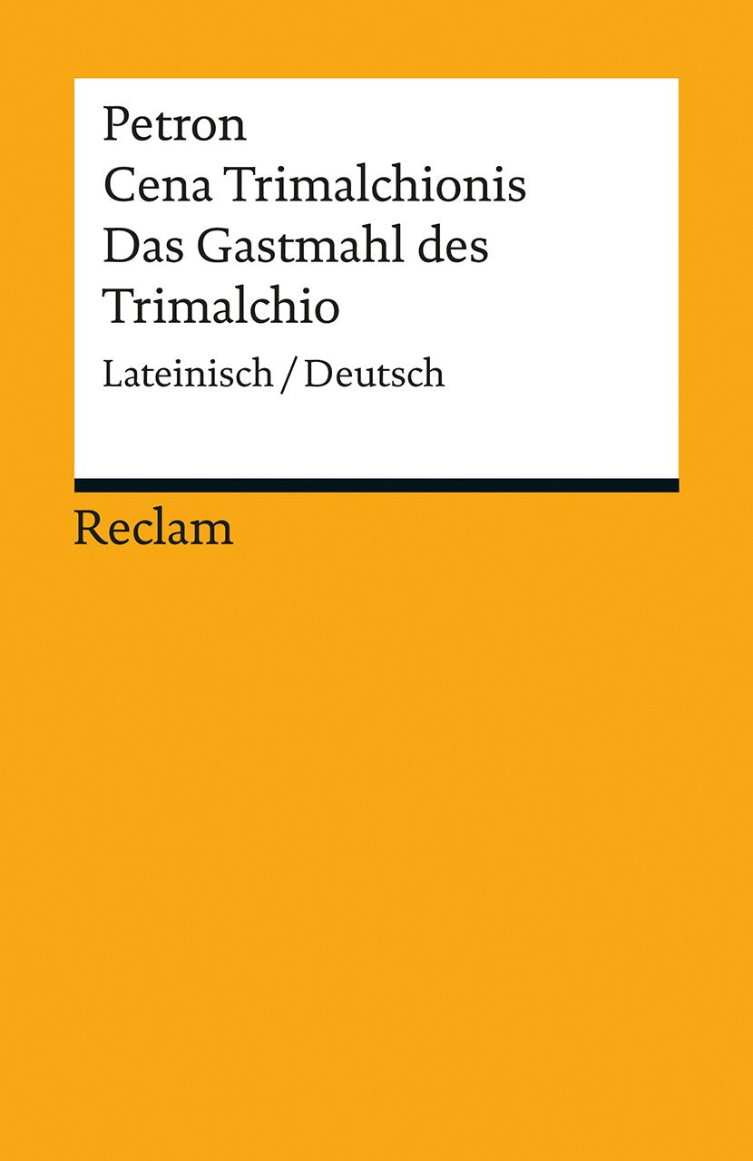 Cena Trimalchionis / Das Gastmahl des Trimalchio Classics