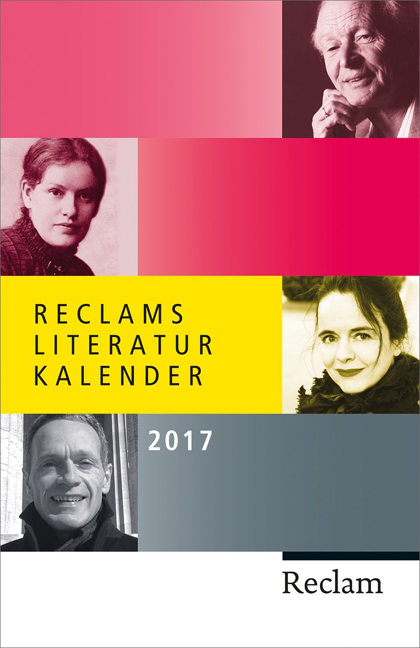 Reclams Literatur-Kalender 2017 (Reclams Universal-Bibliothek) Contemporary literature