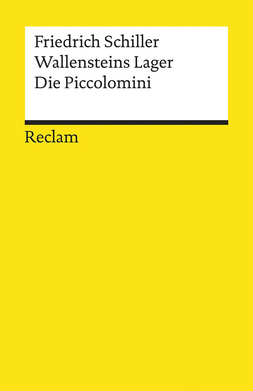 Wallensteins Lager. Die Piccolomini Drama