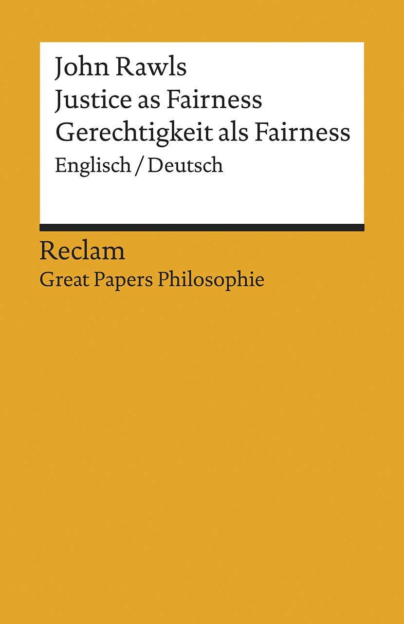 Justice as Fairness / Gerechtigkeit als Fairness. Englisch/Deutsch: – Rawls, John – zweisprachige Ausgabe; philosophische Bücher – 19586 (Reclams Universal-Bibliothek) Philosophy
