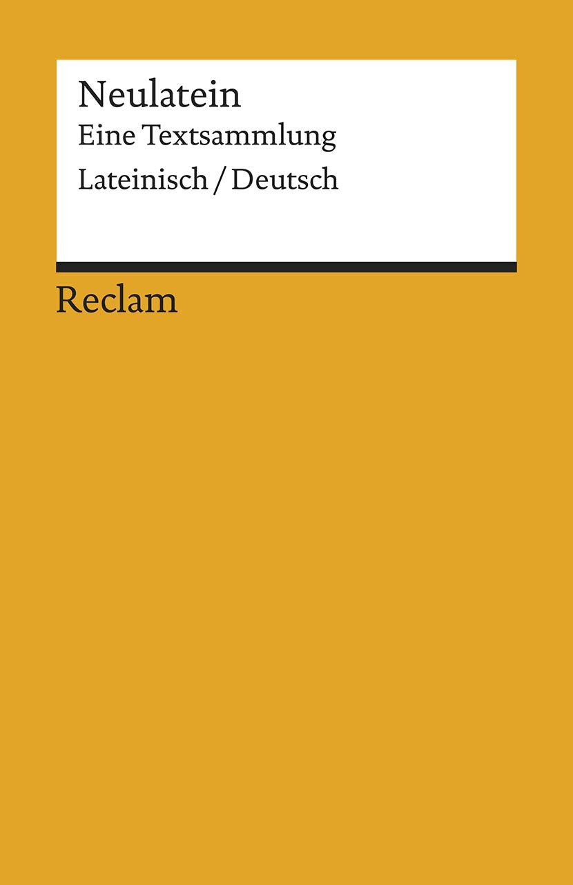 Neulatein.Eine Textsammlung. Lateinisch/Deutsch: zweisprachige Ausgabe; Literatur für den Latein-Unterricht – 19610 (Reclams Universal-Bibliothek) Historical Fiction
