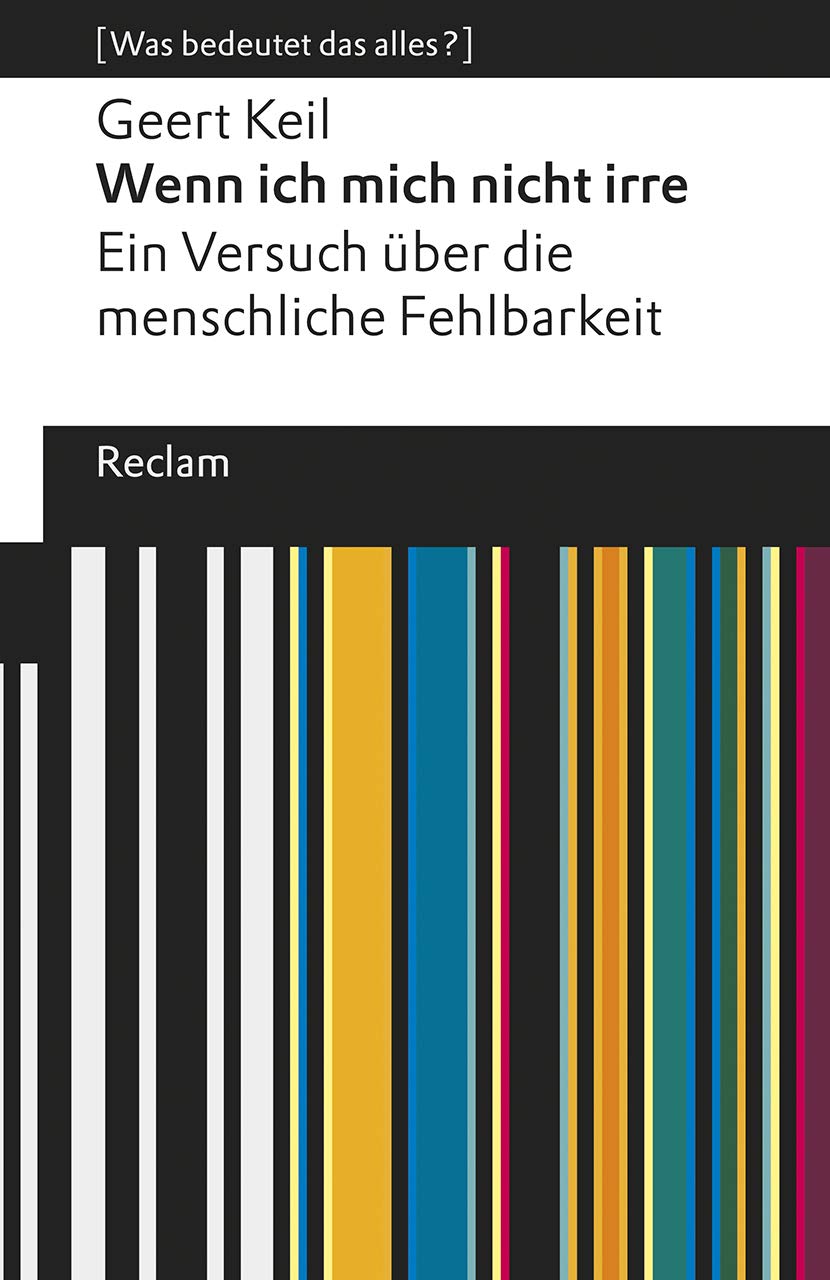 Wenn ich mich nicht irre. Ein Versuch über die menschliche Fehlbarkeit Philosophy