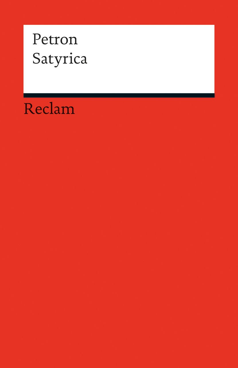 Satyrica: (Fremdsprachentexte) (Reclams Universal-Bibliothek) Historical Fiction
