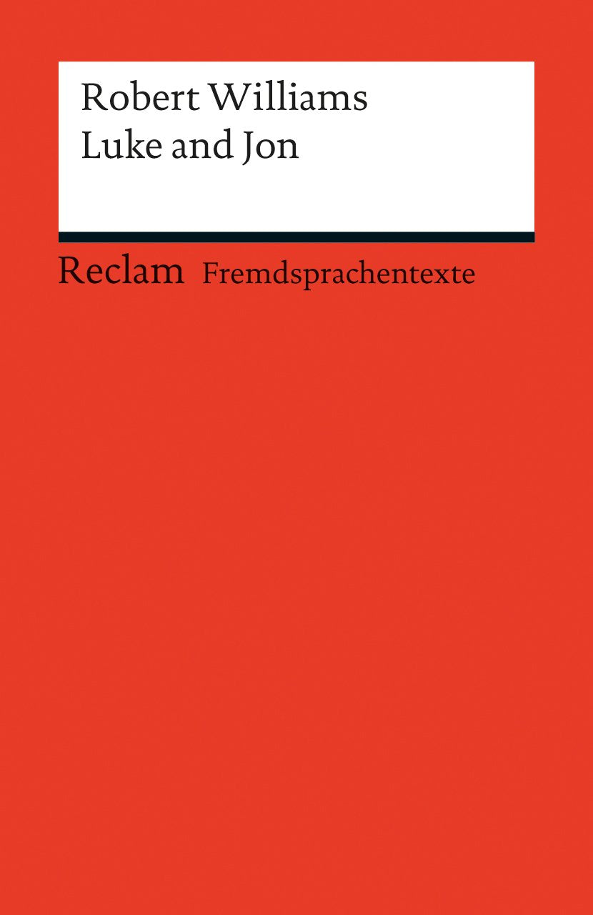 Luke and Jon: (Fremdsprachentexte) (Reclams Universal-Bibliothek) Contemporary literature