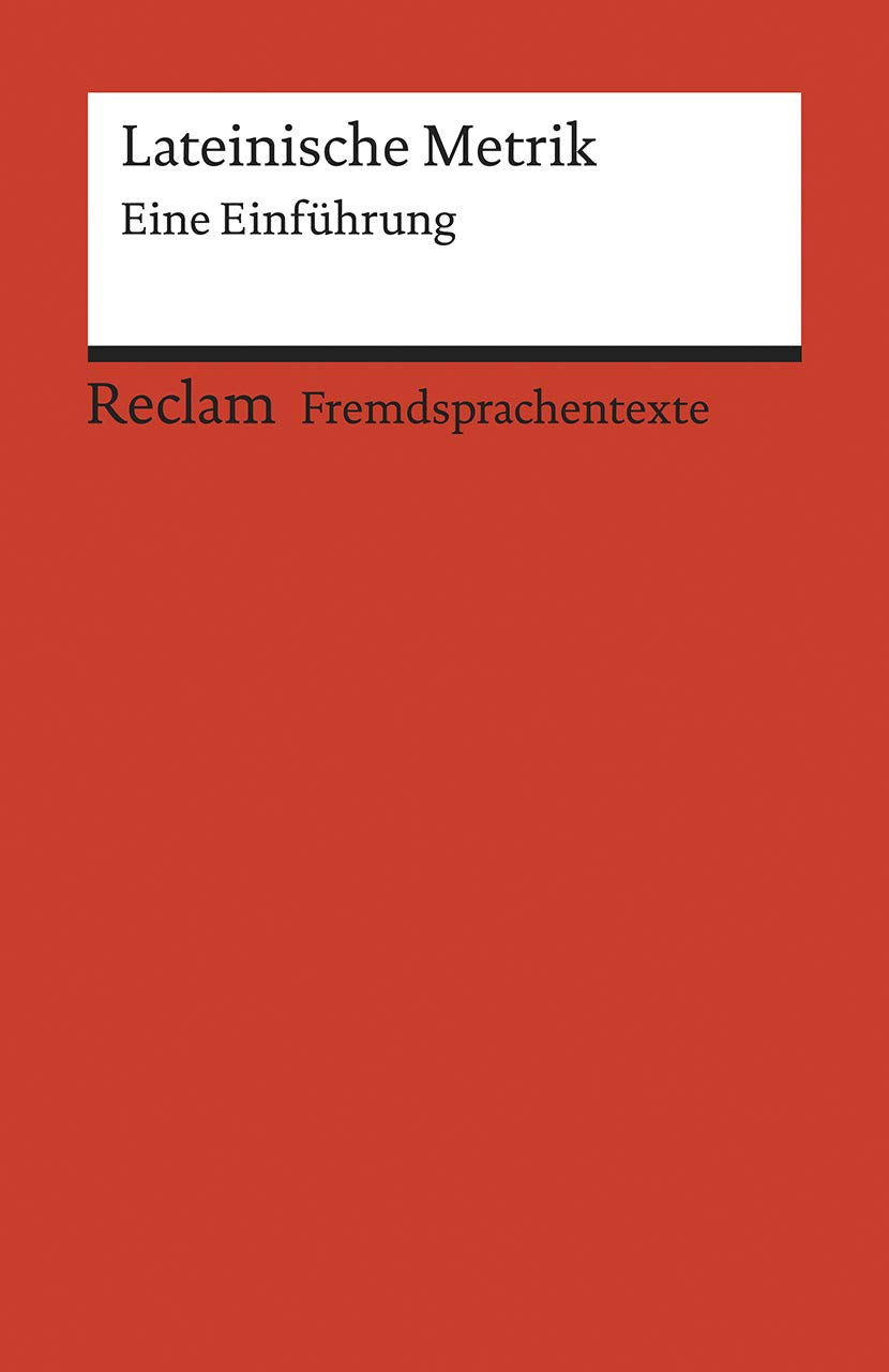 Lateinische Metrik: Eine Einführung (Reclams Universal-Bibliothek) Contemporary literature
