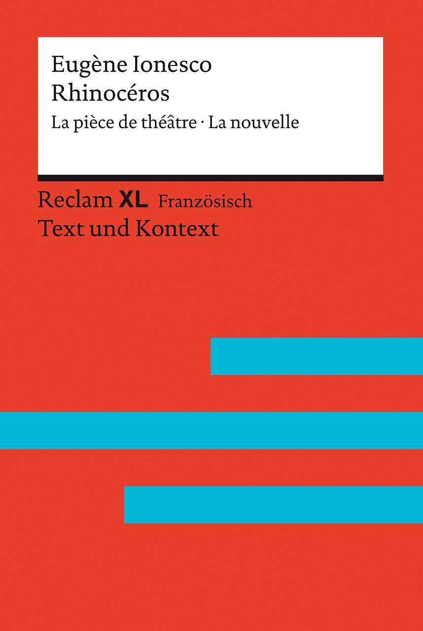 Rhinocéros. La pièce de théâtre · La nouvelle: Avec un dossier sur l’auteur, sa perception de la pièce et sur la psychologie des foules. ... B2 (GER) (Reclam Fremdsprachentexte XL) Study Guides