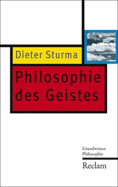 Philosophie des Geistes: Grundwissen Philosophie Philosophy