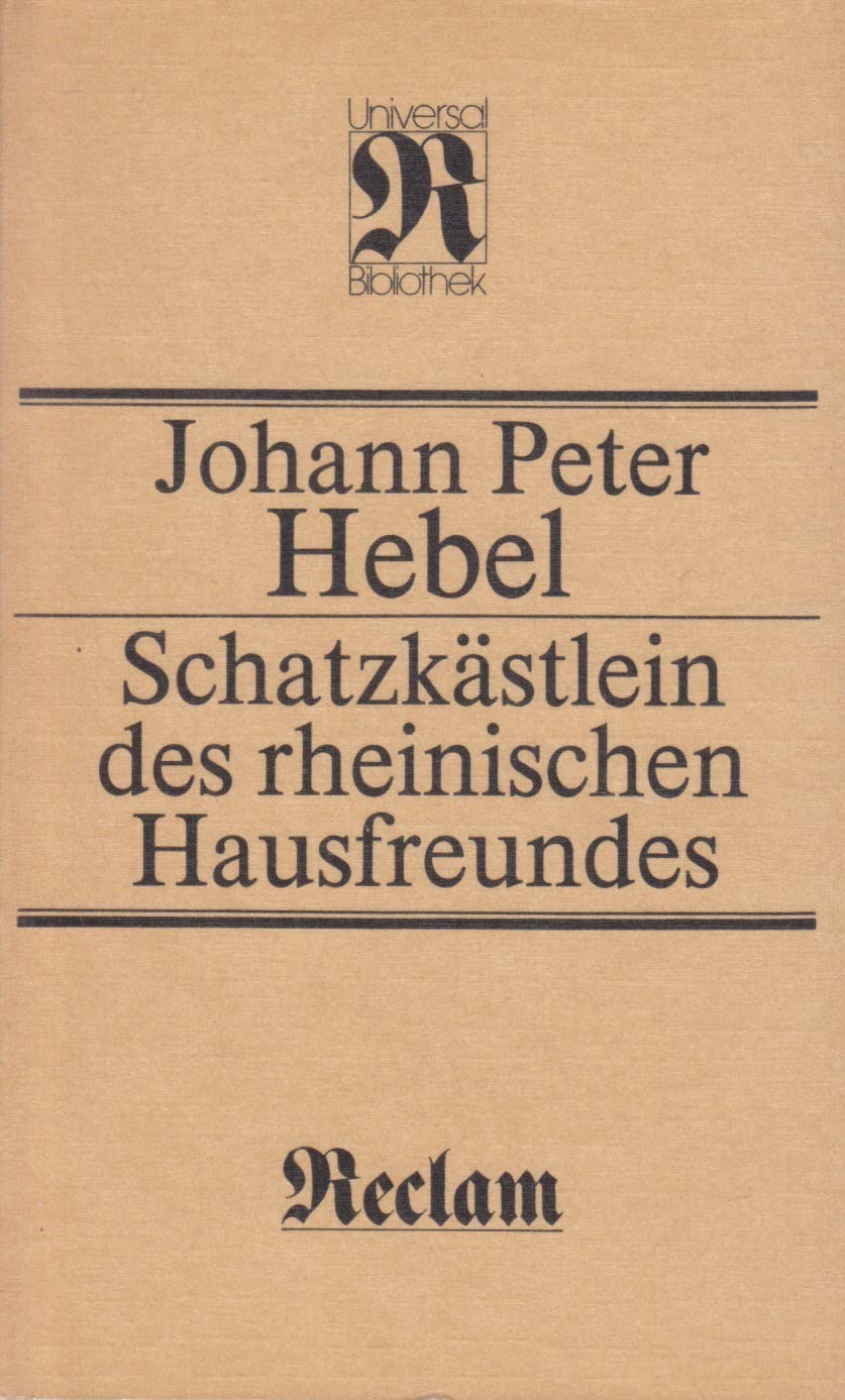 Schatzkästlein des rheinischen Hausfreundes. Kritische Gesamtausgabe Classics