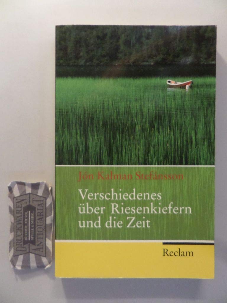 Verschiedenes über Riesenkiefern und die Zeit: Roman (Reclam Taschenbuch) Contemporary literature