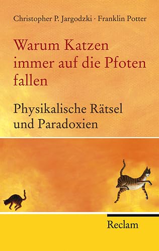 Warum Katzen immer auf die Pfoten fallen: Physikalische Rätsel und Paradoxien (Reclam Taschenbuch) Leisure, Home & Garden