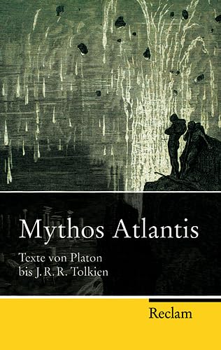 Mythos Atlantis: Texte von Platon bis J. R. R. Tolkien (Reclam Taschenbuch) Religion & Esotericism