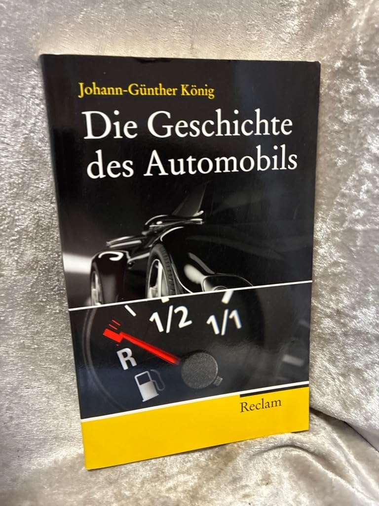 Die Geschichte des Automobils (Reclam Taschenbuch) Politics & History