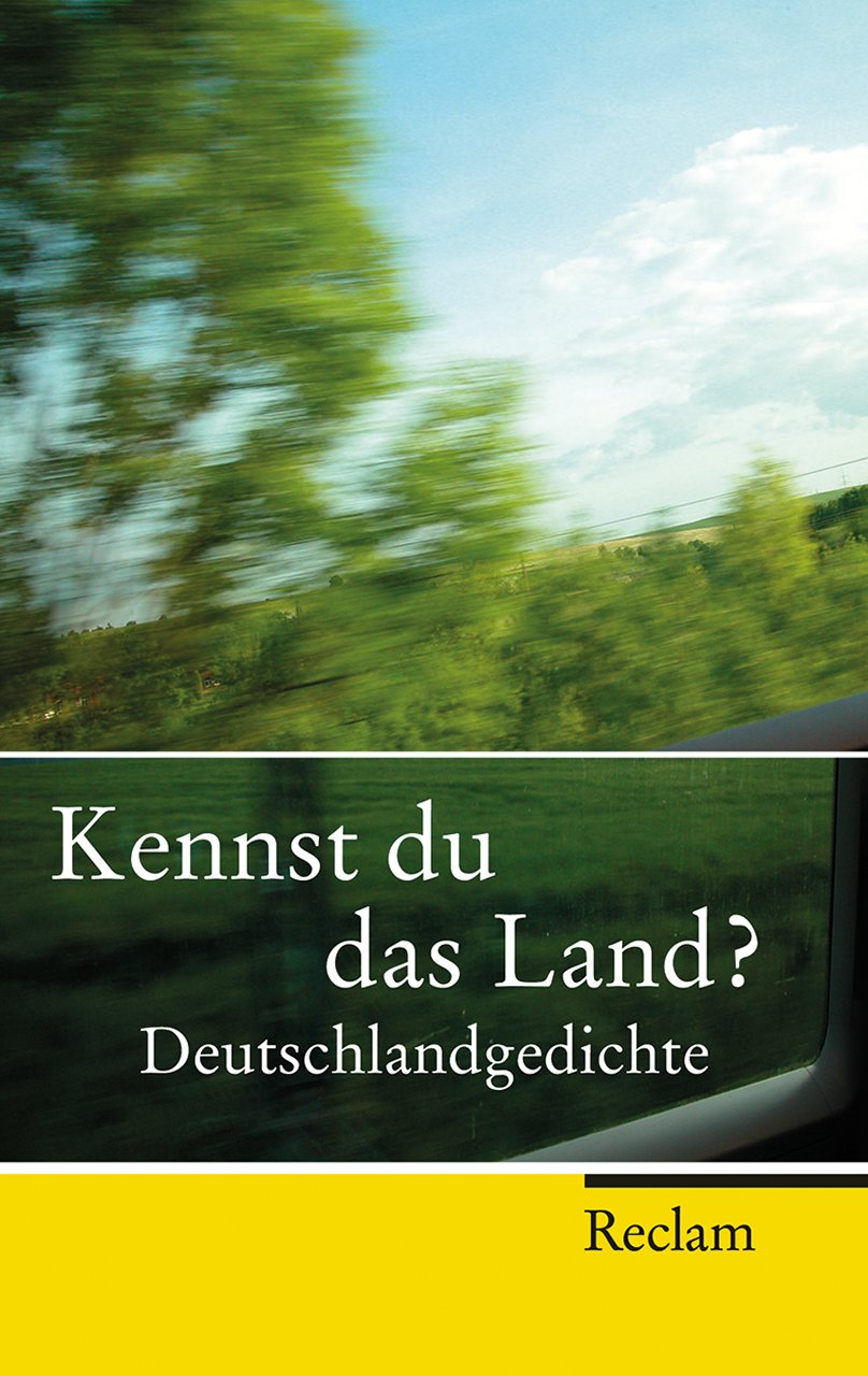 Kennst du das Land?: Deutschlandgedichte (Reclam Taschenbuch) Poetry