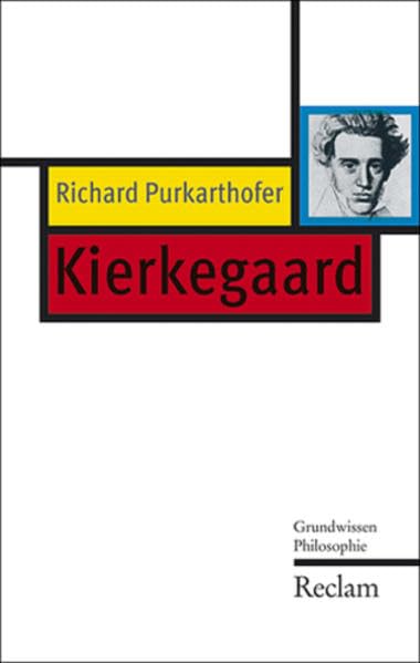 Kierkegaard: Grundwissen Philosophie Philosophy