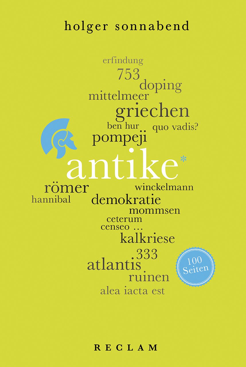 Antike. 100 Seiten Politics & History