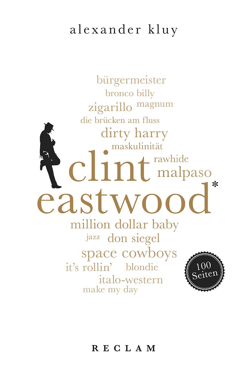 Clint Eastwood. 100 Seiten Art & Literature