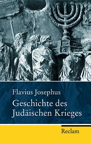 Geschichte des Judäischen Krieges (Reclam Taschenbuch) Politics & History