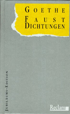 Faust-Dichtungen: Faust. Eine Tragödie (Faust I - Faust II). Faust in ursprünglicher Gestalt (Urfaust). Paralipomena Fiction
