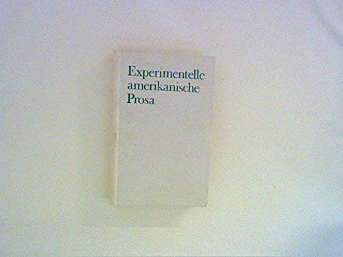 Experimentelle amerikanische Prosa. 14 Beiträge. Deutsch/ Englisch Professional & Reference Books