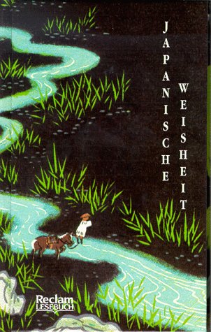 Japanische Weisheit: (Reclam Lesebuch) Fiction