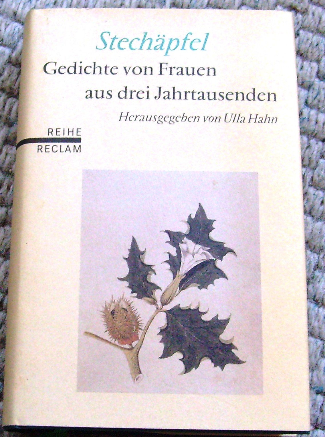 Stechäpfel: Gedichte von Frauen aus 3 Jahrtausenden. (Reihe Reclam) Fiction