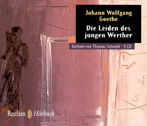 Die Leiden des jungen Werther: (Reclam Hörbuch) Classics