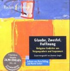 Glaube, Zweifel, Hoffnung: Religiöse Gedichte aus Vergangenheit und Gegenwart. (Reclam Hörbuch) Fiction Books