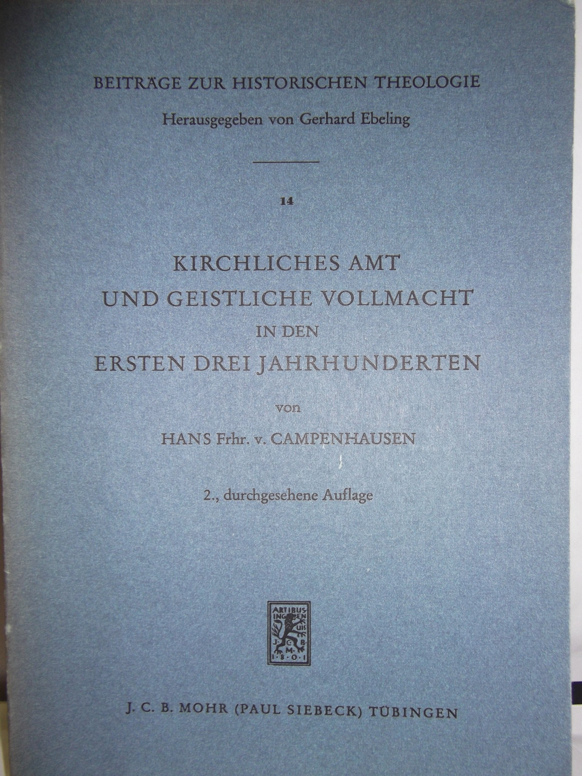 Kirchliches Amt Und Geistliche Vollmacht in Den Ersten Drei Jahrhunderten book