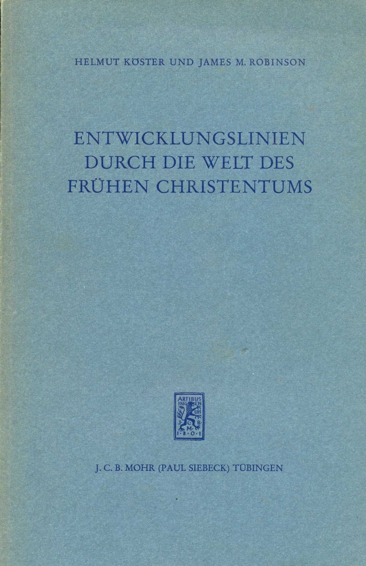 Entwicklungslinien durch die Welt des frühen Christentums Religion & Esotericism