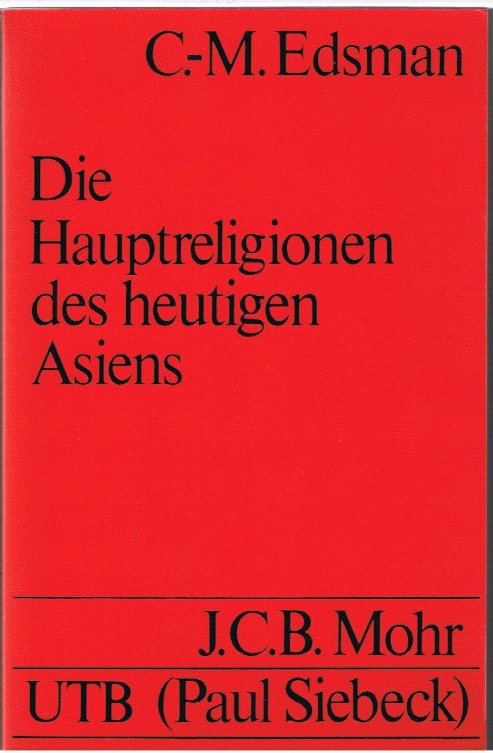 Die Hauptreligionen des heutigen Asiens (UTB S (Small-Format): Uni-Taschenbücher) Books