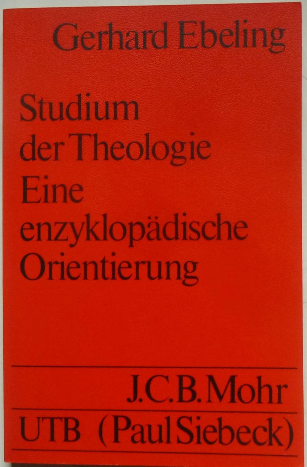 Studium der Theologie: Eine enzyklopädische Orientierung (UTB S (Small-Format): Uni-Taschenbücher) Religion & Esotericism