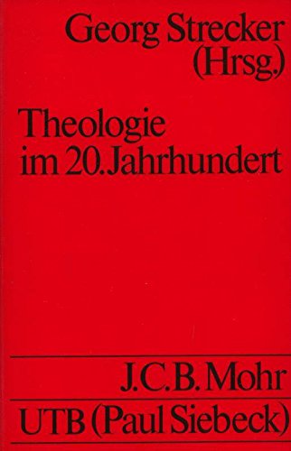 Theologie im 20. Jahrhundert: Stand und Aufgabe (UTB S (Small-Format): Uni-Taschenbücher) Religion & Esotericism