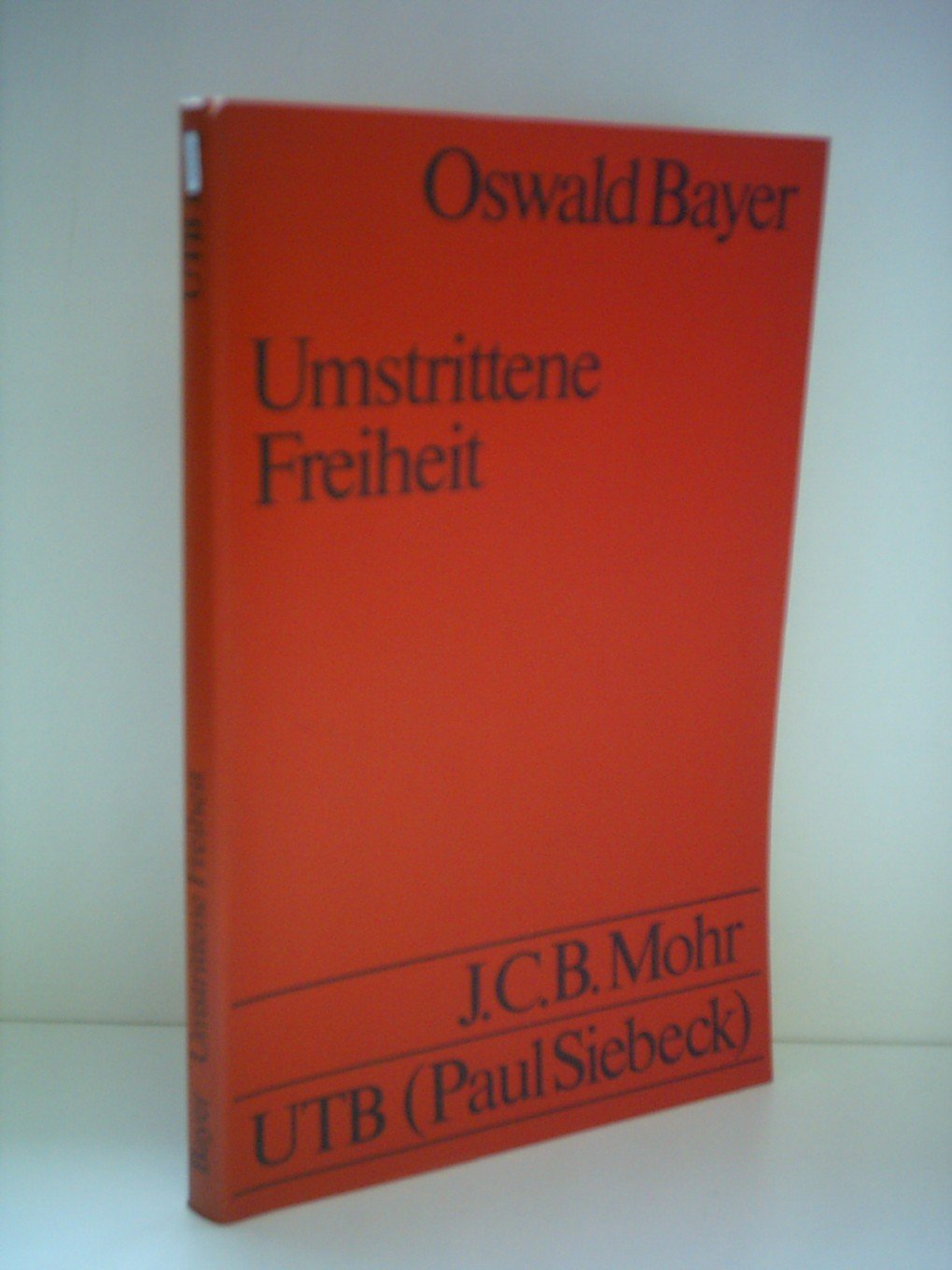 Umstrittene Freiheit: Theologisch-philosophische Kontroversen (UTB S (Small-Format): Uni-Taschenbücher) Religion & Esotericism