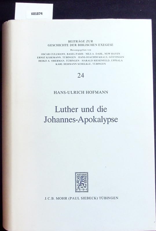 Luther und die Johannes-Apokalypse: Dargestellt im Rahmen der Auslegungsgeschichte des letzten Buches der Bibel und im Zusammenhang der theologischen ... Geschichte der biblischen Exegese, Band 24) Religion & Esotericism