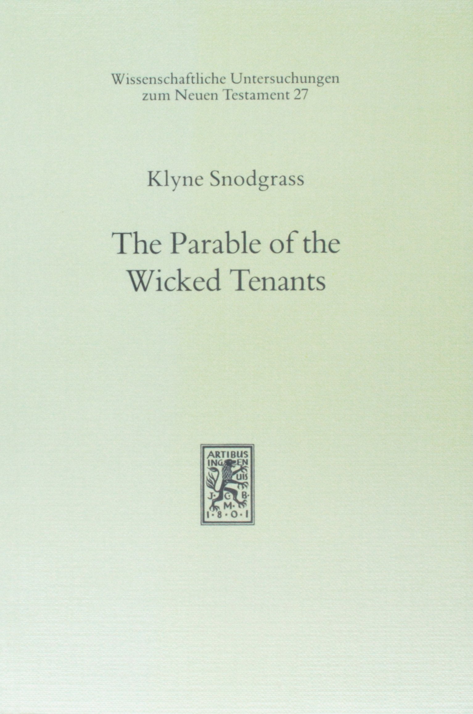 The Parable of the Wicked Tenants: An Inquiry into Parable Interpretation (Wissenschaftliche Untersuchungen zum Neuen Testament, Band 27) Film, Art & Culture