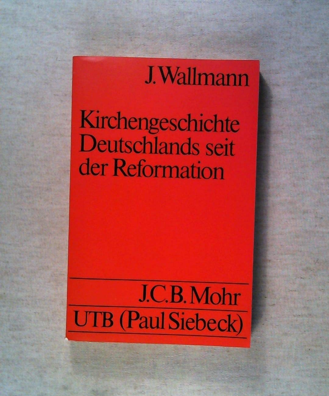 Kirchengeschichte Deutschlands seit der Reformation (UTB S (Small-Format): Uni-Taschenbücher) German history