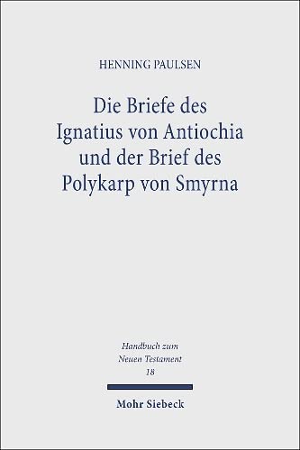 Die Briefe des Ignatius von Antiochia und der Brief des Polykarp von Smyrna Philosophy