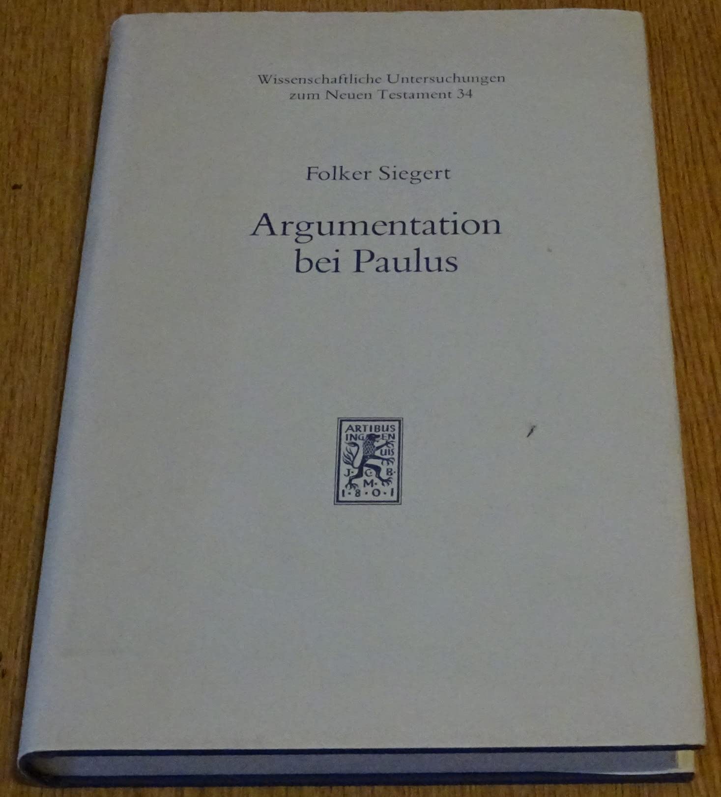 Argumentation bei Paulus (Wissenschaftliche Untersuchungen zum Neuen Testament) Books