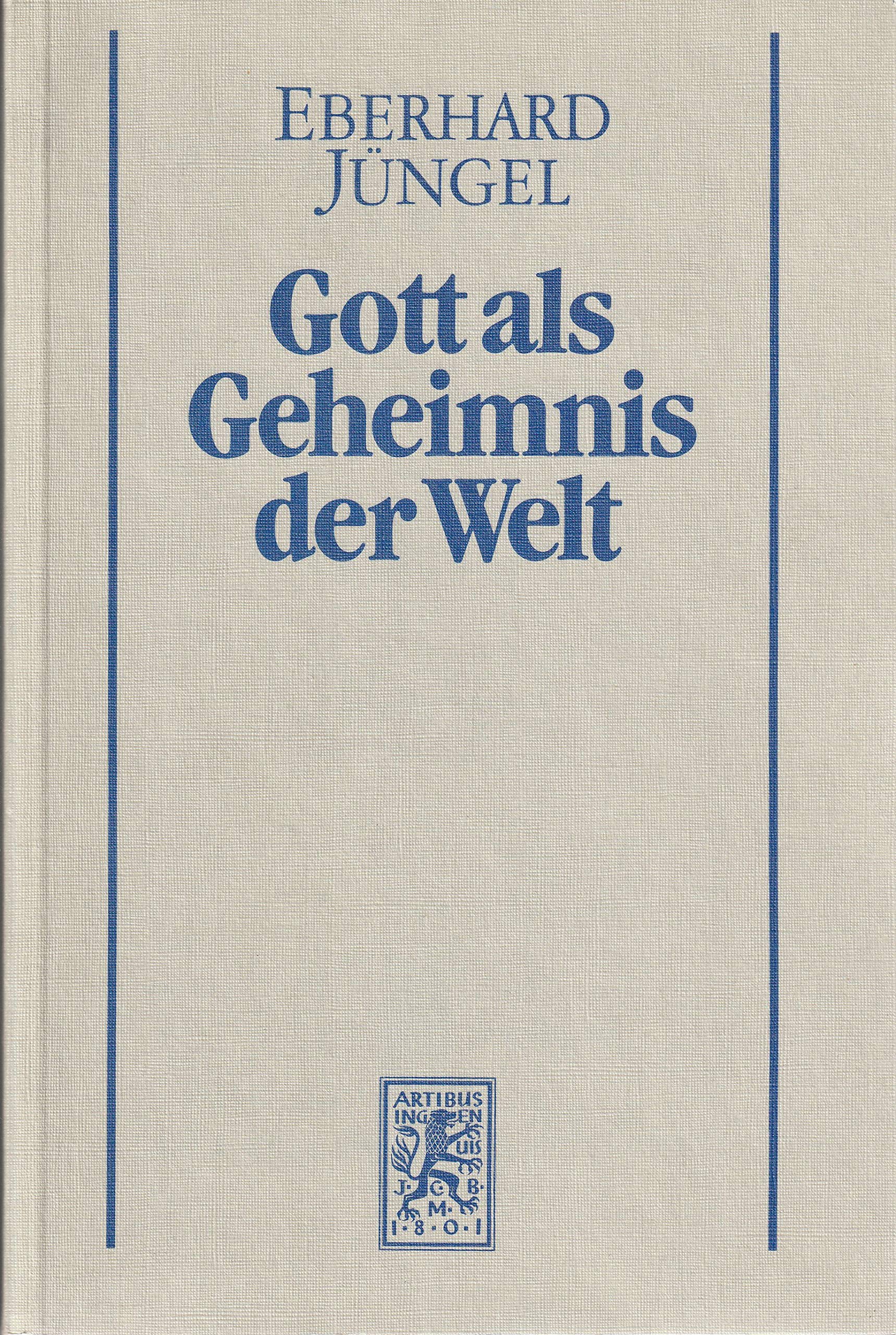Gott als Geheimnis der Welt. Zur Begründung der Theologie des Gekreuzigten im Streit zwischen Theismus und Atheismus Politics & Society Books