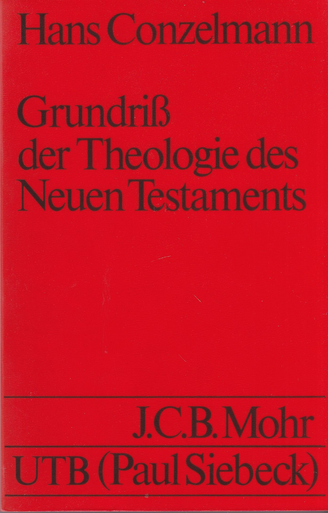 Grundriß der Theologie des Neuen Testaments. bearbeitete von Andreas Lindemann (Uni-Taschenbücher, UTB-Theologie, 1446) Books
