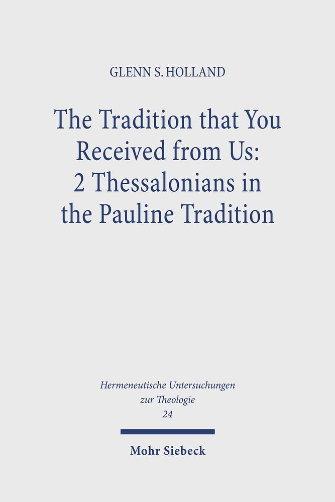 The Tradition that You Received from Us: 2 Thessalonians in the Pauline Tradition Film, Art & Culture