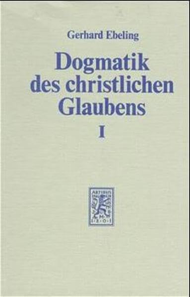 Dogmatik des christlichen Glaubens / Prolegomena. Der Glaube an Gott den Schöpfer der Welt Philosophy