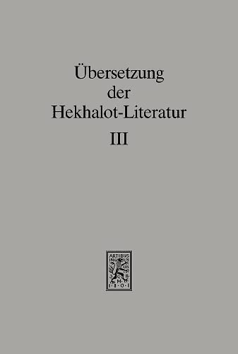 Übersetzung der Hekhalot-Literatur: Band 3: §§ 335-597 (Texts and Studies in Ancient Judaism, Band 22) Social Sciences