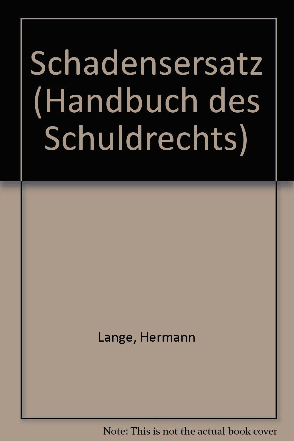 Handbuch des Schuldrechts Band 1. Schadensersatz Law
