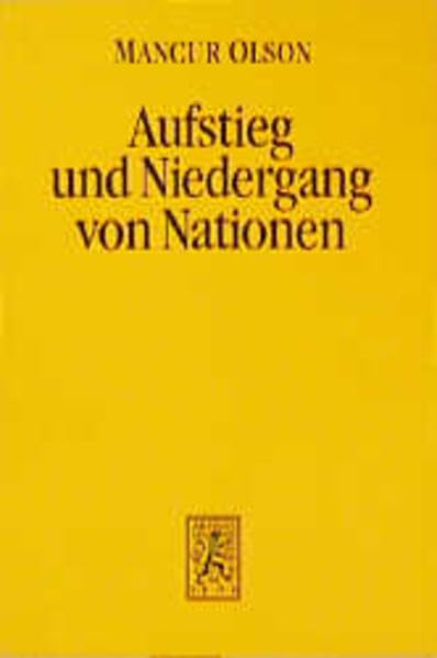 Aufstieg und Niedergang von Nationen: Ökonomisches Wachstum, Stagflation und soziale Starrheit (Einheit der Gesellschaftswissenschaften) Law