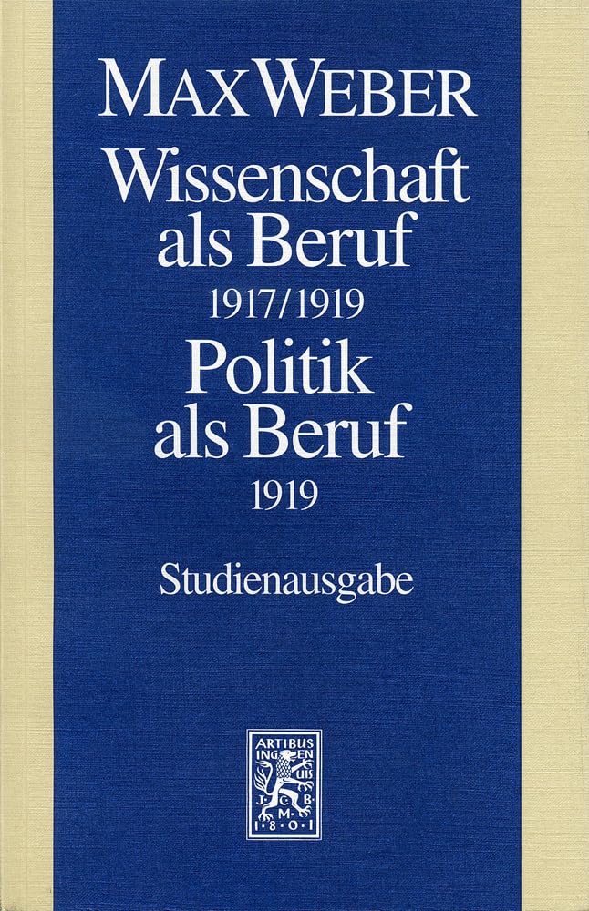 Wissenschaft als Beruf 1917/1919. Politik als Beruf 1919 Law