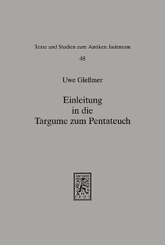 Einleitung in die Targume zum Pentateuch (Texts and Studies in Ancient Judaism, Band 48) Contemporary literature