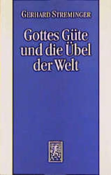 Gottes Güte und die Übel der Welt: Das Theodizeeproblem Philosophy