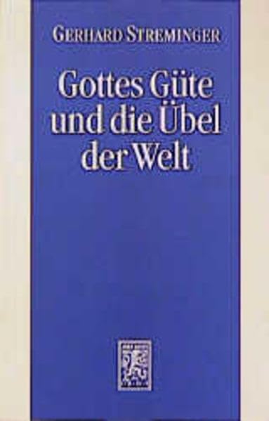 Gottes Gute Und Die Ubel Der Welt: Das Theodizeeproblem book